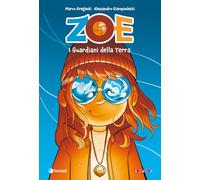 Zoe. I guardiani della terra