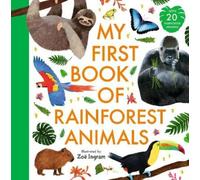 Zoë Ingram My First Book of Rainforest Animals (Copertina rigida)