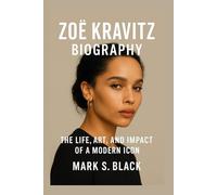 ZOË KRAVITZ BIOGRAPHY: The Life, Art, and Impact of a Modern Icon