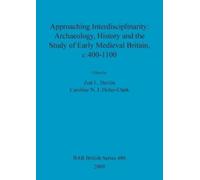 Zoë L Devlin Approaching interdisciplinarity : archaeology, history (Tascabile)