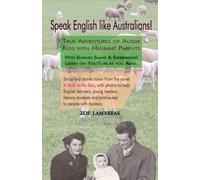 Zoe Lambreas Speak English like Australians (Listen on YouTube) (Tascabile)