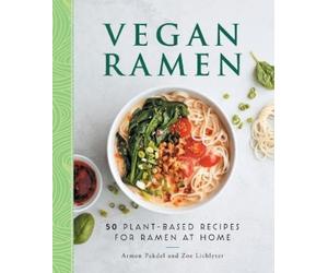 Zoe Lichlyter Armon Pakdel Vegan Ramen (Tascabile)