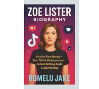 ZOE LISTER BIOGRAPHY: Viral in Five Words-The TikTok Phenomenon Behind Nothing Beats a Jet2Holiday