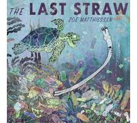 Zoe Matthiessen Last Straw,The (Copertina rigida)