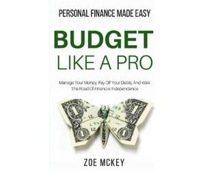 Zoe McKey Budget Like A Pro (Tascabile) Financial Freedom
