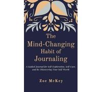 Zoe McKey Mind-Changing Habit of Journaling (Copertina rigida)