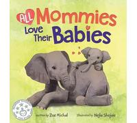 Zoe Michal All Mommies Love Their Babies (Copertina rigida)