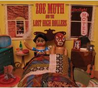 ZOE MUTH AND THE LOST HIGH ROLLERS - STARLIGHT HOTEL