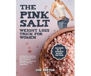 Zoe Patton The Pink Salt Weight Loss Trick for Women (Tascabile)