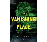 Zoë Rankin The Vanishing Place (Tascabile)