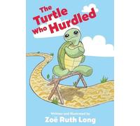 Zoë Ruth Long The Turtle Who Hurdled (Tascabile)