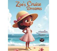 Zoe’s Cruise Dreams: A Magical Bedtime Adventure