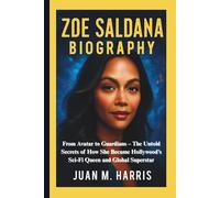 ZOE SALDANA BIOGRAPHY: From Avatar to Guardians - The Untold Secrets of How She Became Hollywood’s Sci-Fi Queen and Global Superstar