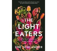 Zoë Schlanger The Light Eaters (Copertina rigida)