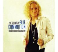 Zoe Schwarz Blue Commotion The Blues Don't Scare Me (CD) Album