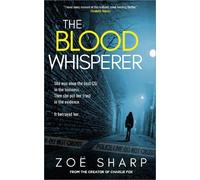 Zoe Sharp THE BLOOD WHISPERER (Tascabile)