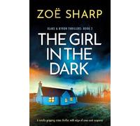 Zoë Sharp The Girl in the Dark (Tascabile) Blake and Byron Thrillers