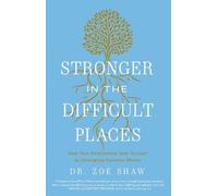Zoe Shaw Stronger in the Difficult Places: Heal Your Relation (Copertina rigida)
