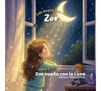 Zoe sueña con la Luna: Libro 1