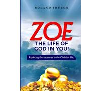 ZOE: The Life of God in You