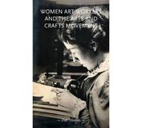 Zoë Thomas Women Art Workers and the Arts and Crafts Movement (Copertina rigida)