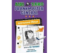 Zoe Tokushige Airi Sano, Prankmaster General: International M (Copertina rigida)