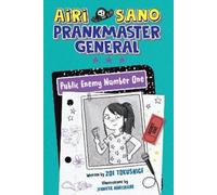 Zoe Tokushige Airi Sano, Prankmaster General: Public Enemy Nu (Copertina rigida)