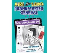 Zoe Tokushige Airi Sano, Prankmaster General: Public Enemy Nu (Copertina rigida)