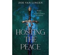Zoe Van Lingen Hosting the Peace (Copertina rigida) Maintenance of Peace
