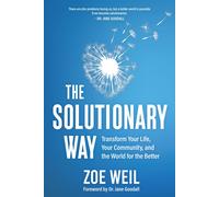 Zoe Weil The Solutionary Way (Tascabile)