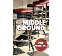 Zoe Whittall The Middle Ground (Tascabile) Rapid Reads