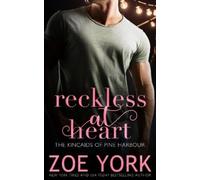 Zoe York Reckless at Heart (Tascabile) Kincaids of Pine Harbour