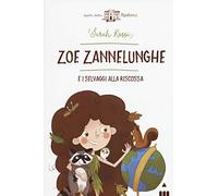 Zoe Zannelunghe e i selvaggi alla riscossa – Lapis