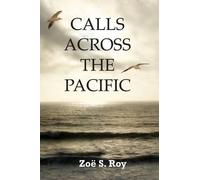 Zoee S Roy Calls Across the Pacific (Tascabile) Inanna Poetry & Fiction