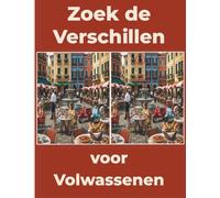 Zoek de Verschillen voor Volwassenen: 32 scènes met 12 verschillen - Groot formaat - Ontspanning en concentratie - Met oplossingen achter in het boek