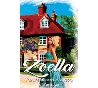 Zoella: The Unauthorized Biography of Zoe Sugg
