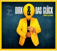 ZOELLNER, DIRK - DIRK & DAS GLUECK