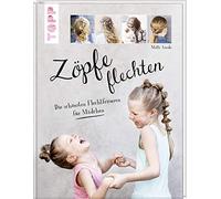 Zöpfe flechten: Die schönsten Flechtfrisuren für Mädchen