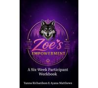 Zoe's Empowerment Program: A Confidence, Leadership & Personal Growth Workbook for Girls Ages 10-14