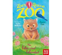 Zoe's Rescue Zoo: The Worried Wombat