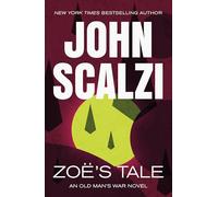 Zoe's Tale: An Old Man's War Novel