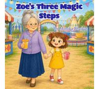 Zoe's Three Magic Steps: Children's Book About Staying Safe When Lost - Stranger Safety & Confidence for Kids Ages 5-7