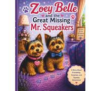 Zoey Belle and the Great Missing Mr. Squeakers