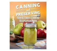 Zoey Davis Canning and Preserving 101 (Tascabile)