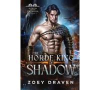 Zoey Draven Draven, Zoey The Horde King of Shadow (Tascabile)
