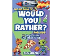 Zoey Mercer The Big Book of Would You Rather? For Kids: 440 Laugh-Ou (Tascabile)