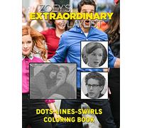 Zoeys Extraordinary Playlist Dots Lines Swirls Coloring Book: Zoeys Extraordinary Playlist Impressive New Kind Dots Lines Swirls Activity Books For Adult (Activity Book Series)