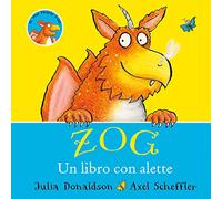 Zog. Un libro con alette. Ediz. a colori