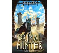 Zogarth The Primal Hunter 11 (Tascabile) Primal Hunter