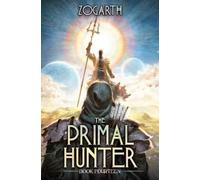 Zogarth The Primal Hunter 14 (Tascabile) Primal Hunter